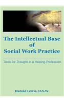 Intellectual Base of Social Work Practice