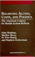 Balancing Access, Costs, and Politics