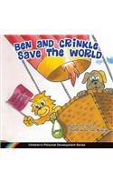 Ben and Crinkle save the world