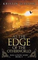 At the Edge of the Otherworld