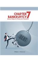 Chapter 7 Bankruptcy: Seven Steps to Financial Freedom