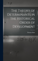 Theory of Determinants in the Historical Order of Development