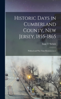 Historic Days in Cumberland County, New Jersey, 1855-1865