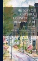 History Of Cheshire, Connecticut, From 1694-1840