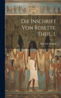 Inschrift von Rosette. Theil. I.