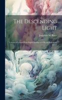 The Descending Light