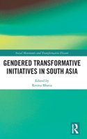 Gendered Transformative Initiatives in South Asia