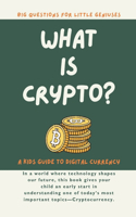 What is Crypto? Big Questions for Little Geniuses