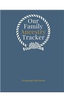 Our Family Ancestry Tracker Genealogy Workbook