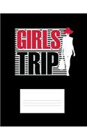 Girls Trip: Funny Quotes and Pun Themed College Ruled Composition Notebook