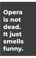 Opera Is Not Dead
