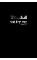 Thou shall not try me. Mood 24: 7: Notebook - Journal - Diary - 110 Lined pages