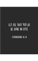 Let All That You Do Be Done In Love: Christian Weekly Planner/ Habit Tracker/ Water Tracker/ Bible Verse Planner/ Bible Quote/ 52 Week Planner/ Christian Quote/ To Do List/ Gratitude/ P