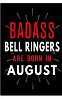 Badass Bell Ringers Are Born In August