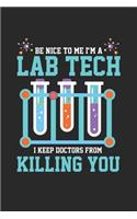 Be nice to me I'm a Lab Tech
