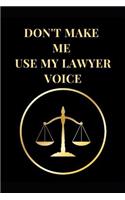 Don't Make Me Use My Lawyer Voice