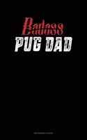 Badass Pug Dad: Maintenance Log Book(1380 Maintenance Log Book)