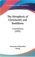 Metaphysic of Christianity and Buddhism