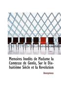 M Moires in Dits de Madame La Comtesse de Genlis, Sur Le Dix-Huiti Me Si Cle Et La R Volution