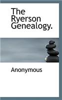 The Ryerson Genealogy.