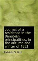 Journal of a Residence in the Danubian Principalities, in the Autumn and Winter of 1853
