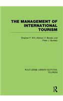 The Management of International Tourism (RLE Tourism)