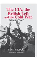 The CIA, the British Left and the Cold War