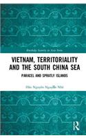 Vietnam, Territoriality and the South China Sea