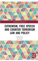 Extremism, Free Speech and Counter-Terrorism Law and Policy