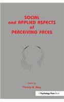 Social and Applied Aspects of Perceiving Faces