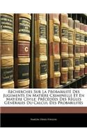 Recherches Sur La Probabilité Des Jugements En Matière Criminelle Et En Matière Civile