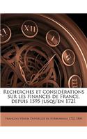 Recherches Et Considerations Sur Les Finances de France, Depuis 1595 Jusqu'en 1721 Volume 5