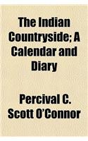 The Indian Countryside; A Calendar and Diary