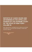 Reports of Cases Heard and Determined in the Appellate Division of the Supreme Court of the State of New York (Volume 95): (English)