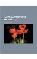 Natal Law Reports; Supreme Court Volume 13