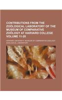 Contributions from the Zoological Laboratory of the Museum of Comparative Zoology at Harvard College Volume 11-20