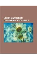 Union University Quarterly (Volume 1): (English)