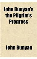 John Bunyan's the Pilgrim's Progress