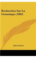Recherches Sur La Ceramique (1863)