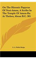 On The Hieratic Papyrus Of Nesi-Amsu, A Scribe In The Temple Of Amen-Ra At Thebes, About B.C. 305: (English)