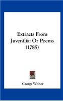 Extracts from Juvenilia: Or Poems (1785)