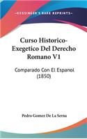 Curso Historico-Exegetico del Derecho Romano V1