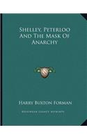 Shelley, Peterloo And The Mask Of Anarchy