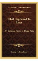 What Happened to Jones