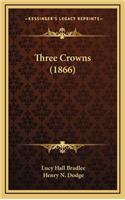 Three Crowns (1866)