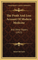 The Profit and Loss Account of Modern Medicine