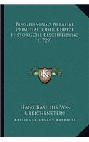 Burgelinensis Abbatiae Primitiae, Oder Kurtze Historische Beschreibung (1729): (German)