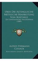 Uber Die Altenglische Metrische Bearbeitung Von Boethius