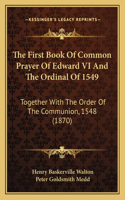 First Book Of Common Prayer Of Edward VI And The Ordinal Of 1549