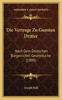 Die Vertrage Zu Gunsten Dritter
